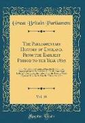 The Parliamentary History of England, From the Earliest Period to the Year 1803, Vol. 19