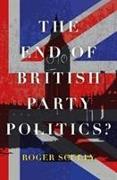 The End of British Party Politics?