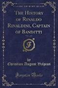 The History of Rinaldo Rinaldini, Captain of Banditti, Vol. 1 of 2 (Classic Reprint)