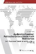 Auslandsschweizer: Politische Unterschiede nach Wohnorten