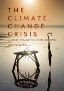 The Climate Change Crisis