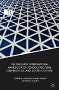 The Palgrave International Handbook of School Discipline, Surveillance, and Social Control