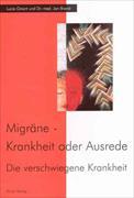 Migräne - Krankheit oder Ausrede