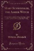 Mary Schweidler, the Amber Witch
