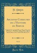 Archives Curieuses de l'Histoire de France, Vol. 1