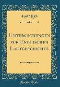 Untersuchungen zur Englischen Lautgeschichte (Classic Reprint)