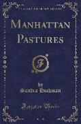 Manhattan Pastures (Classic Reprint)