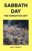 Sabbath Day - The Forgotten Gift
