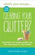 What's Your Excuse for not Clearing Your Clutter?