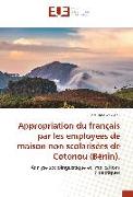 Appropriation du français par les employées de maison non scolarisées de Cotonou (Bénin)