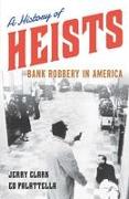 A History of Heists: Bank Robbery in America