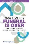 Now That the Funeral is Over