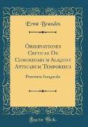 Observationes Criticae De Comoediarum Aliquot Atticarum Temporibus