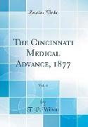 The Cincinnati Medical Advance, 1877, Vol. 4 (Classic Reprint)