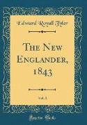 The New Englander, 1843, Vol. 1 (Classic Reprint)