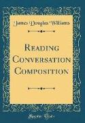 Reading Conversation Composition (Classic Reprint)