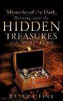 Mysteries of the Dark, Delving Into the Hidden Treasures of the Secret Place