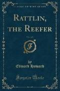 Rattlin, the Reefer, Vol. 1 of 2 (Classic Reprint)