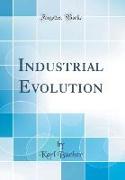 Industrial Evolution (Classic Reprint)