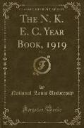 The N. K. E. C. Year Book, 1919, Vol. 4 (Classic Reprint)