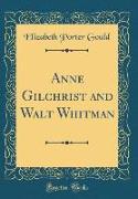 Anne Gilchrist and Walt Whitman (Classic Reprint)