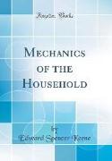 Mechanics of the Household (Classic Reprint)