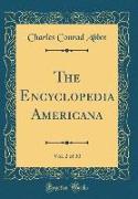 The Encyclopedia Americana, Vol. 2 of 30 (Classic Reprint)
