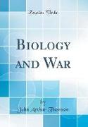 Biology and War (Classic Reprint)