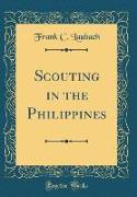 Scouting in the Philippines (Classic Reprint)