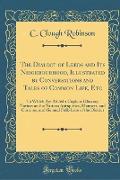 The Dialect of Leeds and Its Neighbourhood, Illustrated by Conversations and Tales of Common Life, Etc