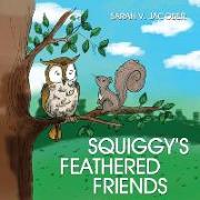 Squiggy's Feathered Friends