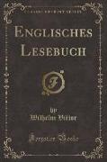 Englisches Lesebuch (Classic Reprint)