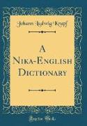 A Nika-English Dictionary (Classic Reprint)