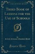 Third Book of Lessons for the Use of Schools (Classic Reprint)