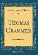 Thomas Cranmer (Classic Reprint)