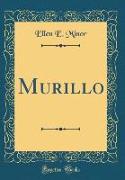 Murillo (Classic Reprint)