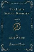 The Latin School Register, Vol. 57