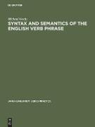 Syntax and Semantics of the English Verb Phrase