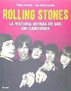 Los Rolling Stones : la historia detrás de sus 365 canciones