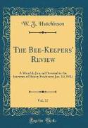 The Bee-Keepers' Review, Vol. 17