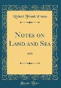 Notes on Land and Sea