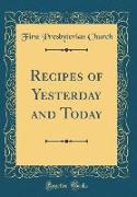 Recipes of Yesterday and Today (Classic Reprint)
