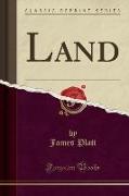 Land (Classic Reprint)