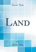 Land (Classic Reprint)