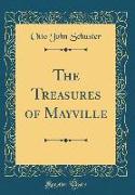 The Treasures of Mayville (Classic Reprint)