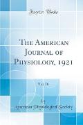 The American Journal of Physiology, 1921, Vol. 56 (Classic Reprint)