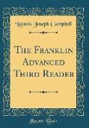 The Franklin Advanced Third Reader (Classic Reprint)