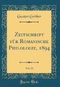 Zeitschrift für Romanische Philologie, 1894, Vol. 18 (Classic Reprint)