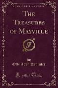 The Treasures of Mayville (Classic Reprint)