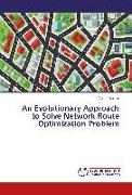 An Evolutionary Approach to Solve Network Route Optimization Problem